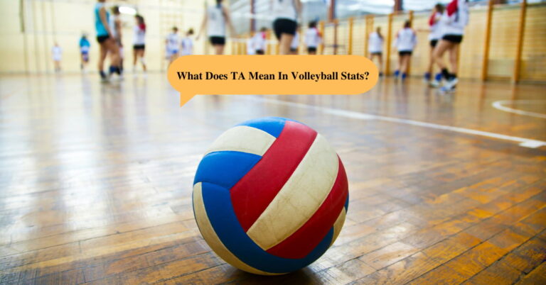 What Does TA Mean In Volleyball Stats?