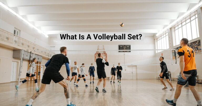 What Is A Volleyball Set? (Fully Explained)
